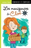 Aline Charlebois et Estelle Bachelard - Les manigances de Cloé 2 - Niveau de lecture 7.