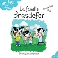 Estelle Bachelard et Pierrette Dubé - Drôles de familles !  : La famille Brasdefer.