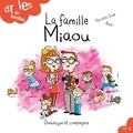 Pierrette Dubé et Estelle Bachelard - La famille Miaou - Niveau de lecture 4.
