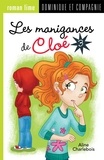 Aline Charlebois et Manuella Côté - Les manigances de Cloé 3 - Niveau de lecture 7.