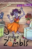 Sylvie Payette - Le piège à zombis.