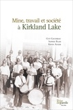 Guy Gaudreau - Mine, travail et societe a kirkland lake.
