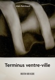 Alain Raimbault - Terminus ventre-ville.