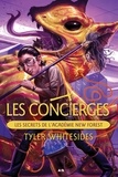 Tyler Whitesides - Les Concierges - Tome 2, Les secrets de l'académie New Forest.