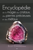 Scott Cunningham - Encyclopédie de la magie des cristaux, des pierres précieuses et des métaux.