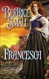 Bertrice Small - Les filles du marchand de soie Tome 2 : Francesca.