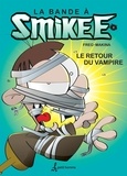  Freg et  Makina - La bande à Smikee Tome 2 : Le retour du vampire.