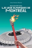 Jean-Patrice Martel - Raconte-moi les jeux olympiques de montreal.