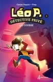 Carine Paquin et  Freg - Léo P., détective privé - Tome 2 - La course.