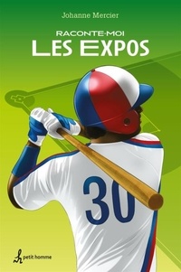 Johanne Mercier - Raconte-moi les Expos - 028-RACONTE-MOI LES EXPOS [NUM].