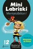 Madame Labriski - Mini Labriski – Tome 2 - MentaloBéton!.