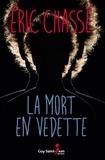 Eric Chassé - La mort en vedette.