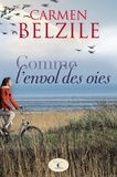 Carmen Belzile - Comme l'envol des oies.