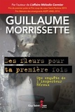 Guillaum Morrissette - Des fleurs pour ta premiere fois.