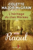 Colett Major-mcgraw - L'heritage du clan moreau v 02 raoul.