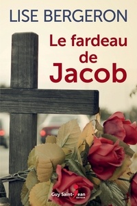 Lise Bergeron - Le fardeau de jacob.