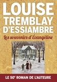 Louise Tremblay d'Essiambre - Les souvenirs d'Evangéline.