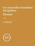Antoine Dion-Ortega et Pierrick Blin - Dossier - Les nouvelles frontières du Québec.