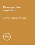 Arthur Schopenhauer - De ce que l'on représente.