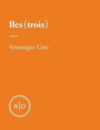 Véronique Côté - Iles (trois).