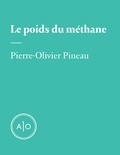 Pierre-Olivier Pineau - Le poids du méthane.