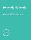 Marc-André Sabourin - Scènes de vie fiscale.