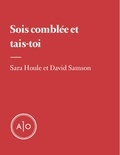 Sara Houle et David Samson - Sois comblée et tais-toi.