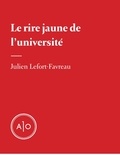 Julien Lefort-Favreau - Le rire jaune de l’université.