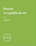Alain Deneault et Jonathan Durand Folco - Dossier La qualité de vie.
