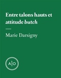 Marie Darsigny - Entre talons hauts et attitude butch.