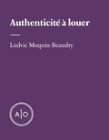 Ludvic Moquin-Beaudry - Authenticité à louer.