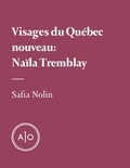 Safia Nolin - Visages du Québec nouveau: Naïla Tremblay.