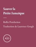 Rollie Pemberton - Sauver la Petite Jamaïque.