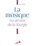 Paul Cadrin - La musique au service de la liturgie.