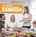 Isabelle Huot et Nathalie Regimbal - Les menus solution famille.