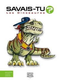 Alain-M Bergeron et Michel Quintin - Les dinosaures.