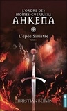 Christian Boivin - L'ordre des moines-guerriers Ahkena Tome 3 : L'épée Sinistre.