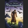 Bryan Perro et Joakim Lamoureux - La légende marvinienne Tome 3: La lance sacrée.