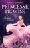 Naomi Chauret - Princesse promise - Les racines d’une rose - Tome 1.