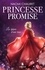 Naomi Chauret - Princesse promise - Les épines d’une rose - Tome 2.