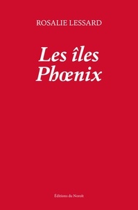 Rosalie Lessard - Les îles Phoenix.