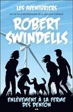 Robert Swindells - Les aventuriers Tome 3 : Enlèvement à la ferme des Denton.