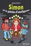 Annie Bacon - Simon et la galette d'intelligence.