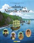 Pierre-Alexandre Bonin et Gilbert Desmarais - Les enfants de la Nouvelle-France.