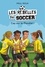 Paul Roux - Les rebelles du soccer v 04 cap sur le mondial !.