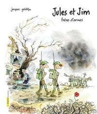 Jacques Goldstyn - Jules et Jim, frères d'armes.