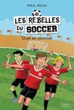 Paul Roux - Les rebelles du soccer  : Duel au sommet.