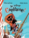 Rhéa Dufresne - Au voleur, capitaine !.