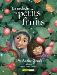 Michaela Goade - La melodie des petits fruits.