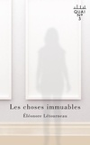Éléonore Létourneau - Les choses immuables.